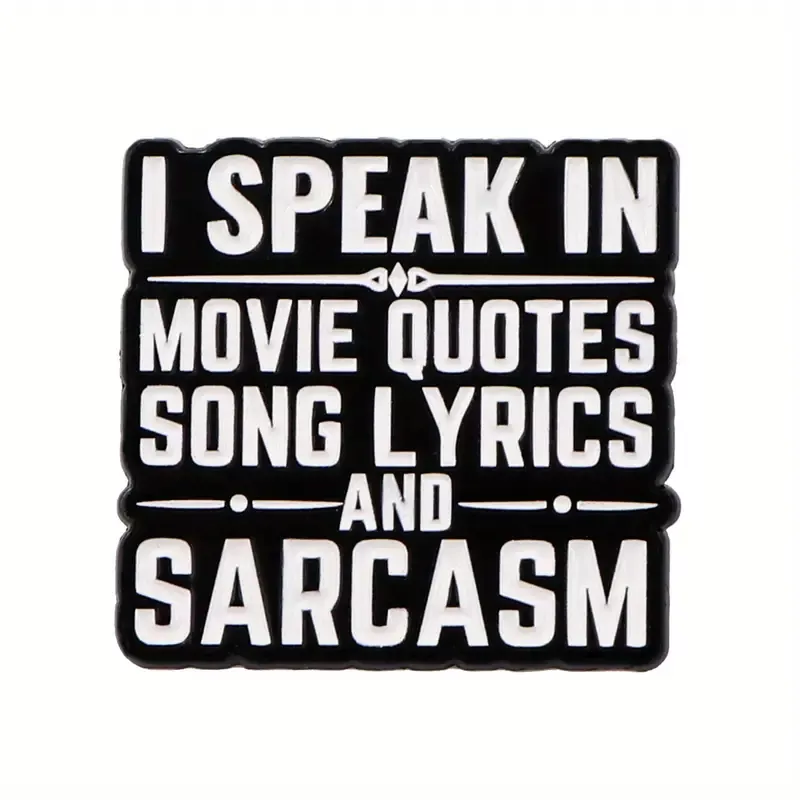 vtipný odznak s humorným nápisem sakrasmus hlášky písničky texty